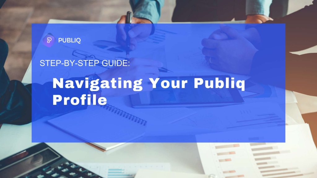 Step-by-Step Guide: Navigating to Your Publiq Profile