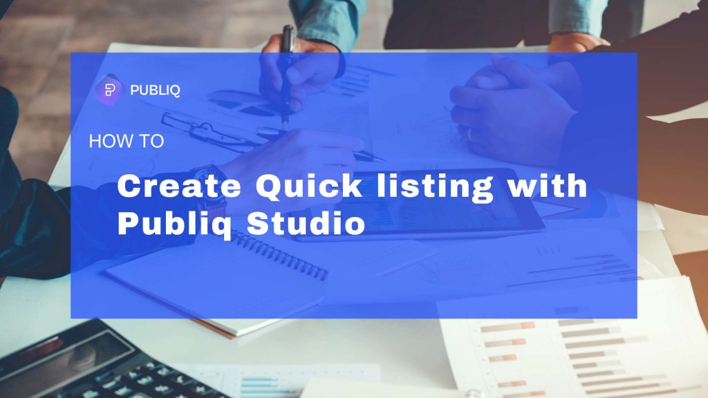 How to Create Quick listing with Publiq Studio