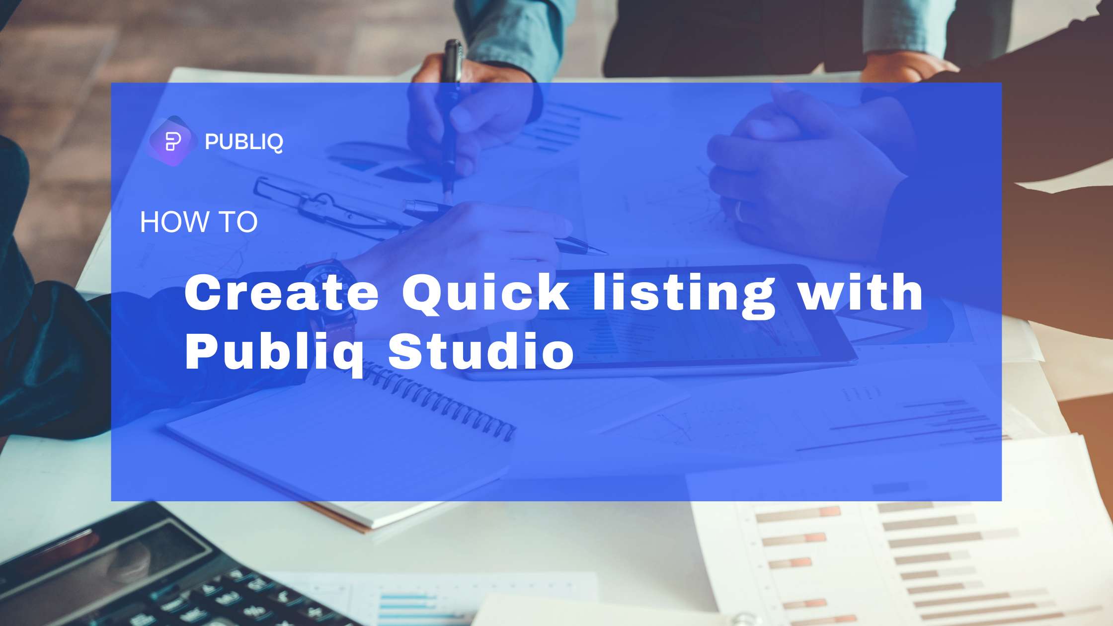 How to Create Quick listing with Publiq Studio