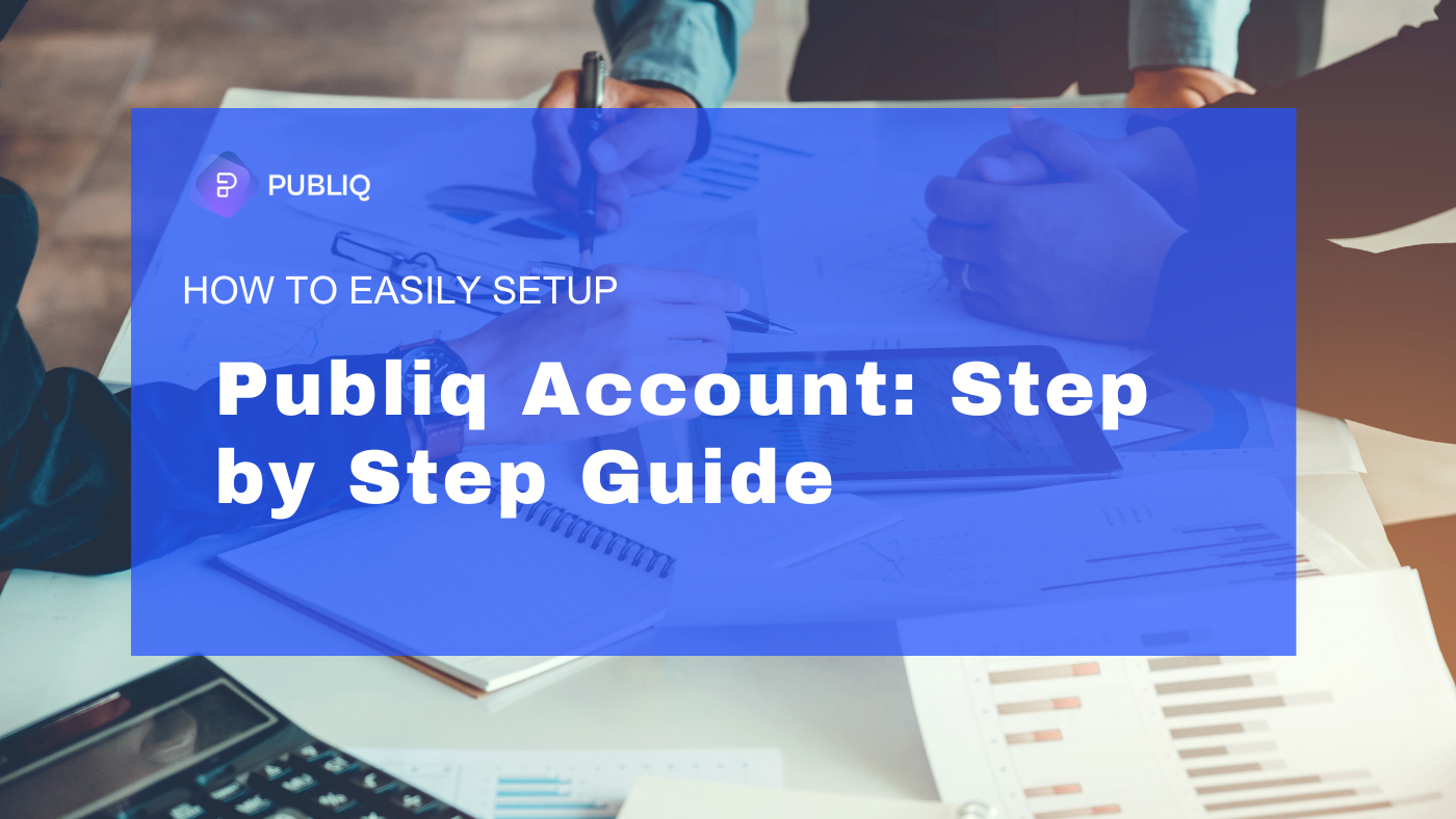 How to Easily Setup Publiq Account : A Step-by-Step Guide