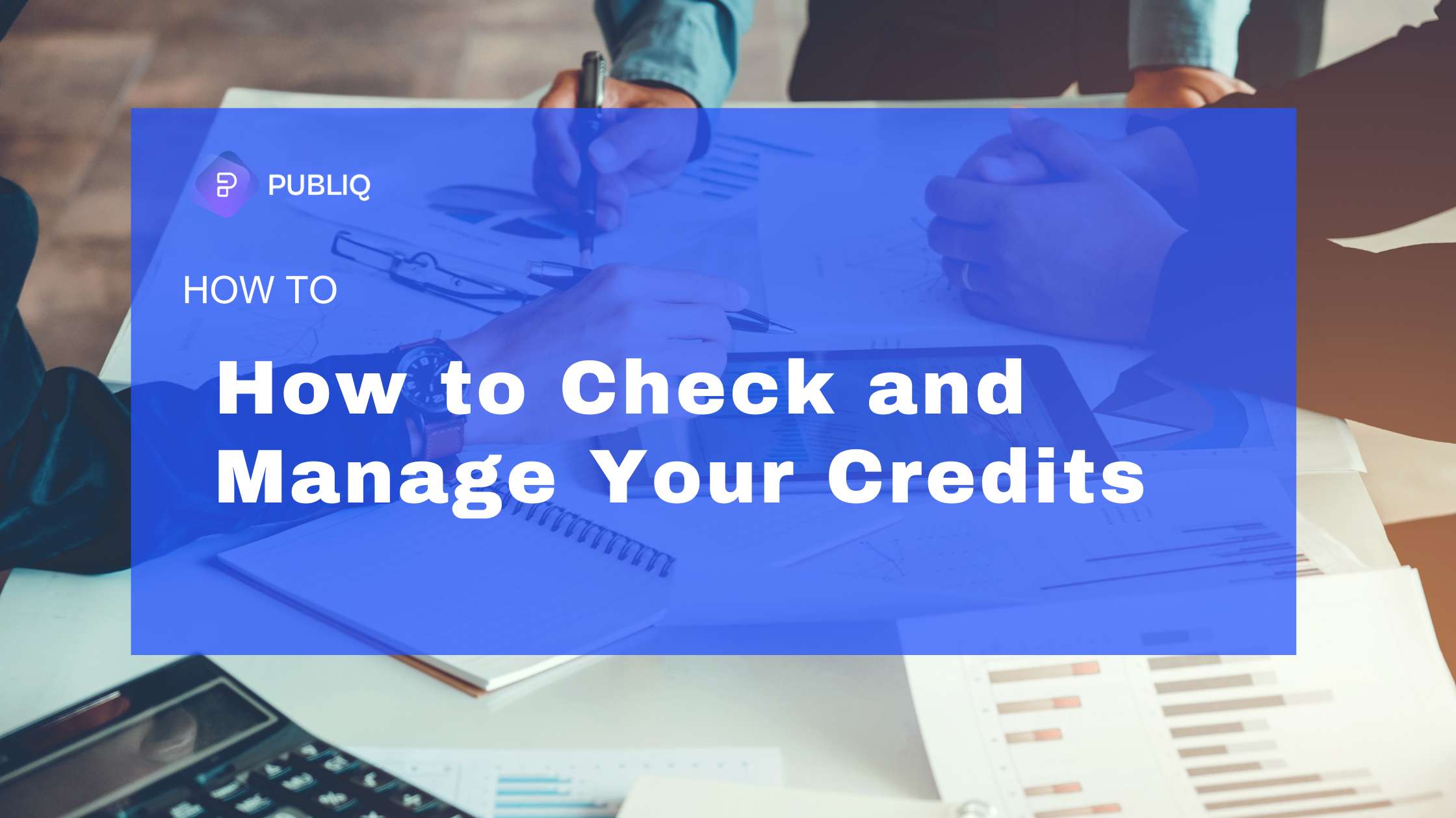 How to Check and Manage Your Credits