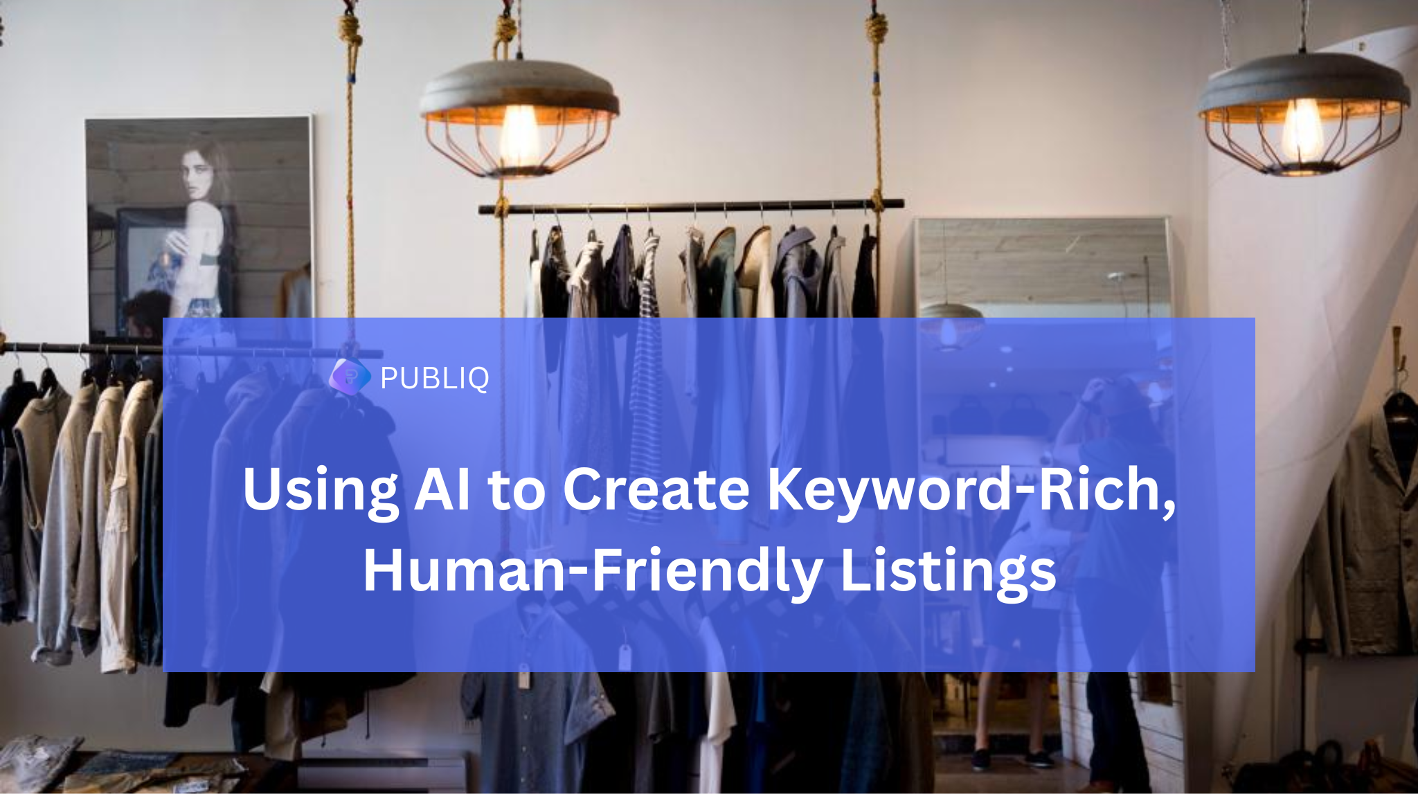 Using AI to Create Keyword-Rich, Human-Friendly Listings